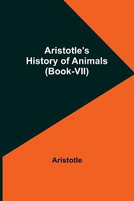 Book cover for Aristotle's History of Animals (Book-VII)