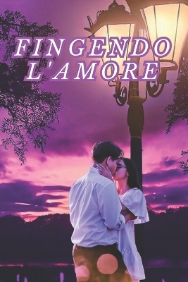 Book cover for Fingendo l'amore
