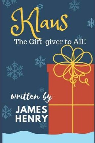 Cover of Klaus - The Gift-giver to ALL!