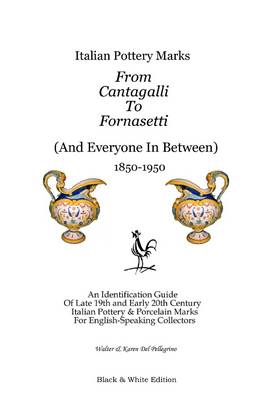 Book cover for Italian Pottery Marks from Cantagalli to Fornasetti (And Everyone In Between): 1850-1950