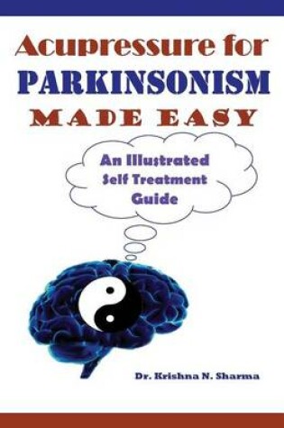 Cover of Acupressure for Parkinsonism Made Easy