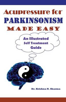 Book cover for Acupressure for Parkinsonism Made Easy