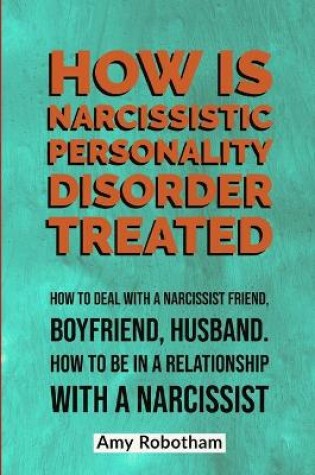 Cover of How Is Narcissistic Personality Disorder Treated