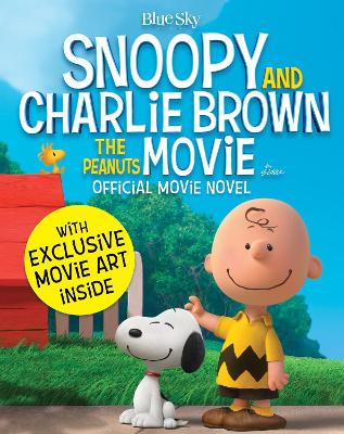Book cover for Snoopy & Charlie Brown: The Peanuts Movie Official Movie Novel