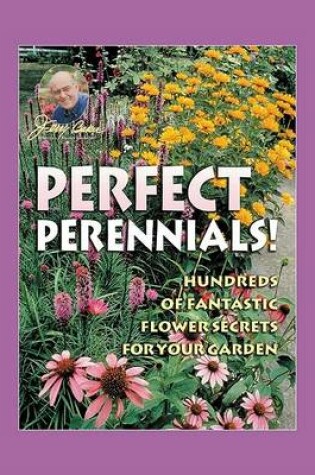 Cover of Jerry Baker's Perfect Perennials!
