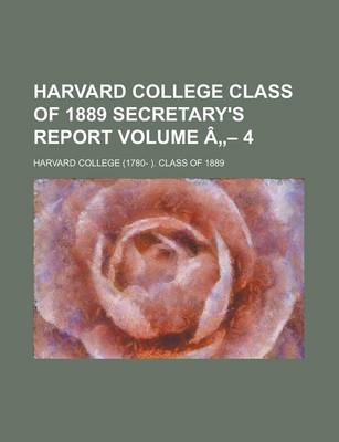 Book cover for Harvard College Class of 1889 Secretary's Report Volume a - 4