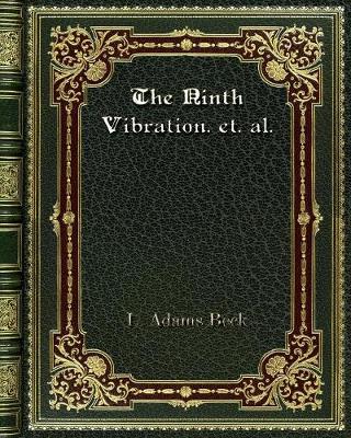 Book cover for The Ninth Vibration. et. al.