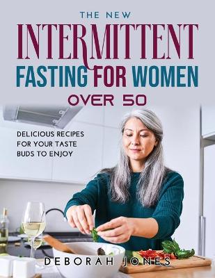 Book cover for The New Intermittent Fasting Guide for Women Over 50