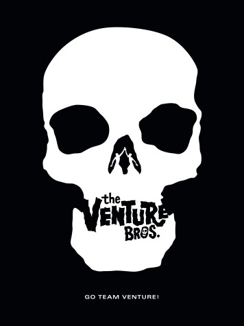 Book cover for Go Team Venture!: The Art and Making of The Venture Bros.