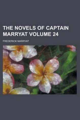 Cover of The Novels of Captain Marryat Volume 24