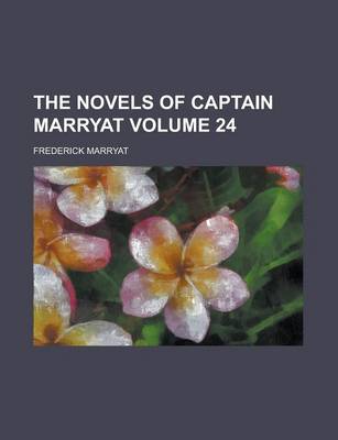 Book cover for The Novels of Captain Marryat Volume 24