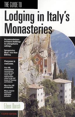 Book cover for Guide To Lodging In Italy's Monasteries, The (4th Ed)