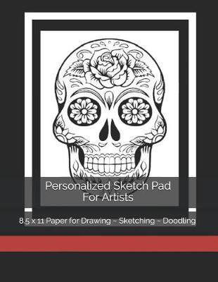 Book cover for Personalized Sketch Pad For Artists