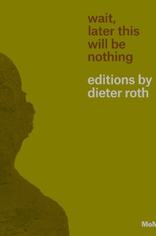 Cover of Wait, Later This Will Be Nothing
