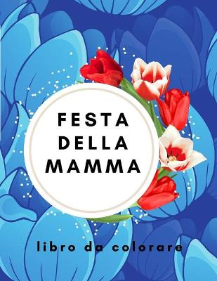 Book cover for festa della mamma libro da colorare