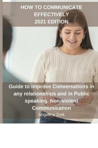 Cover of How to Communicate Effectively 2021 Edition