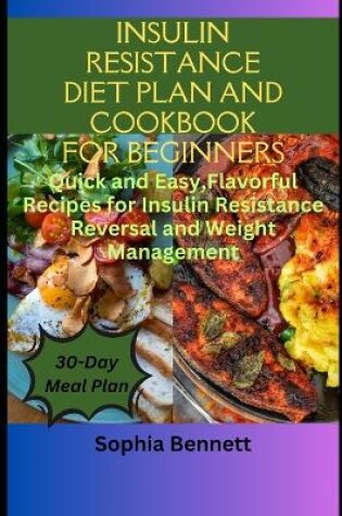 Cover of Insulin Resistance Diet Plan and Cookbook for Beginners