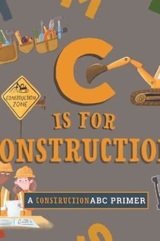 Cover of C Is for Construction