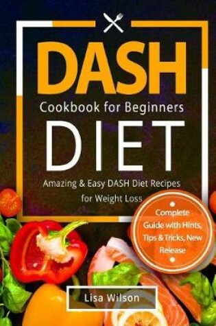 Cover of Dash Diet Cookbook for Beginners