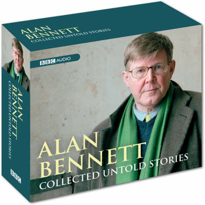 Book cover for Alan Bennett - Collected Untold Stories