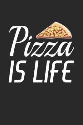 Book cover for Pizza Is Life