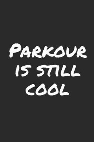 Cover of Parkour Is Still Cool