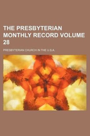 Cover of The Presbyterian Monthly Record Volume 28