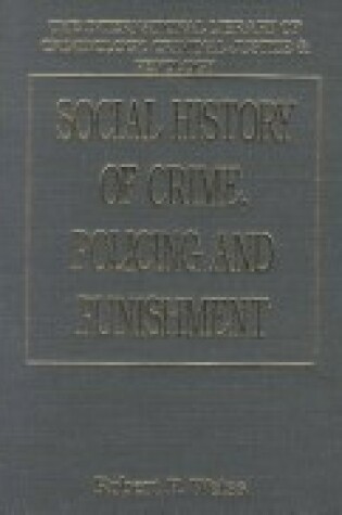 Cover of Social History of Crime, Policing and Punishment