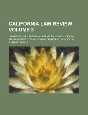 Book cover for California Law Review Volume 3