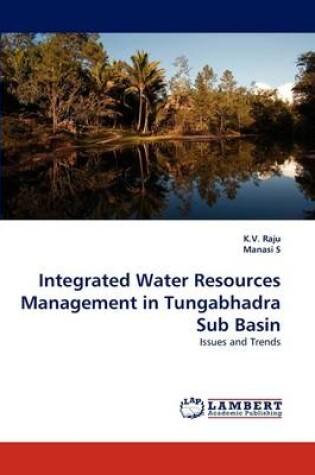 Cover of Integrated Water Resources Management in Tungabhadra Sub Basin