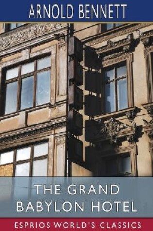 Cover of The Grand Babylon Hotel (Esprios Classics)