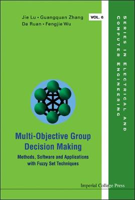 Cover of Multi-objective Group Decision Making: Methods Software And Applications With Fuzzy Set Techniques (With Cd-rom)