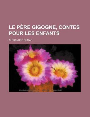 Book cover for Le Pere Gigogne, Contes Pour Les Enfants (2)