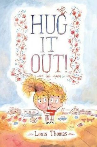 Cover of Hug It Out!