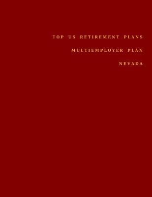 Book cover for Top US Retirement Plans - Multiemployer Plan - Nevada
