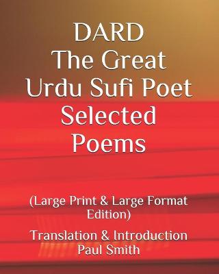 Book cover for DARD The Great Urdu Sufi Poet Selected Poems.