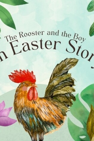 Cover of The Rooster and The Boy