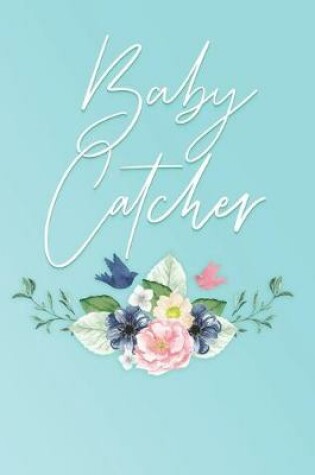 Cover of Baby catcher