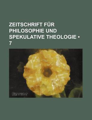 Book cover for Zeitschrift Fur Philosophie Und Spekulative Theologie (7)