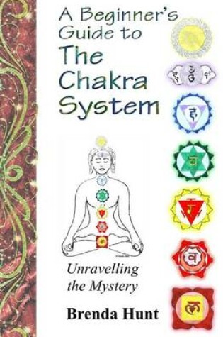 Cover of A Beginner's Guide to the Chakra System