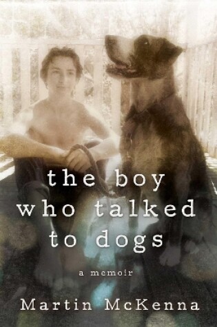 Cover of The Boy Who Talked to Dogs