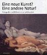 Book cover for Eine Neue Kunst? Eine Andere Natur - Fotografie Und Malerie Im 19. Jahrhundert