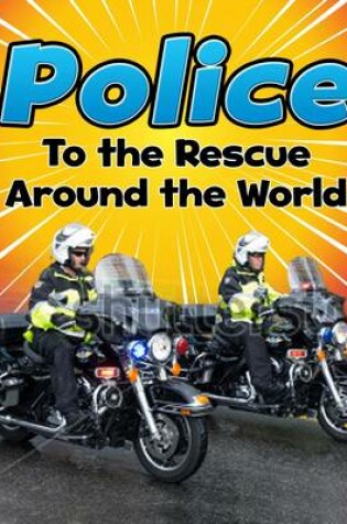 Cover of Police to the Rescue Around the World