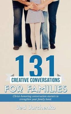 Book cover for 131 Creative Conversations for Families