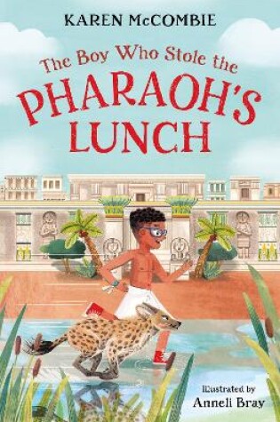 Cover of The Boy Who Stole the Pharaoh's Lunch