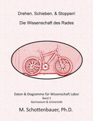 Book cover for Drehen, Schieben, & Stoppen! Die Wissenschaft des Rades