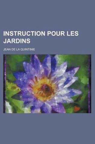 Cover of Instruction Pour Les Jardins