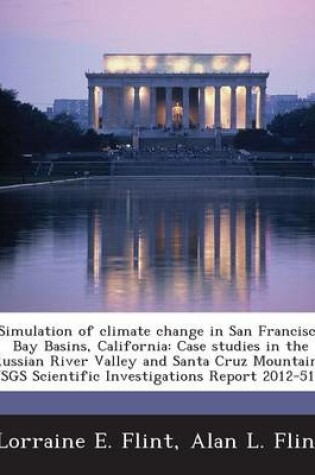 Cover of Simulation of Climate Change in San Francisco Bay Basins, California