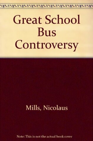 Cover of Great School Bus Controversy