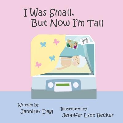 Book cover for I Was Small But Now I'm Tall